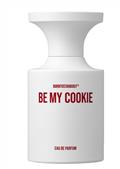 BORNTOSTANDOUT Be My Cookie