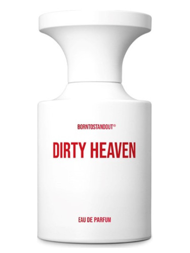 BORNTOSTANDOUT Dirty Heaven