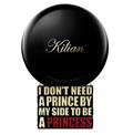 By Kilian I Don't Need A Prince By My Side To Be A Princess - Fleur D'oranger