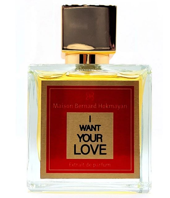 Maison Bernard Hokmayan I Want Your Love