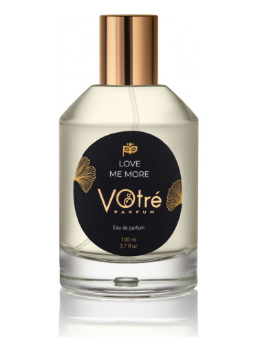 Votre Parfum Love Me More Votre